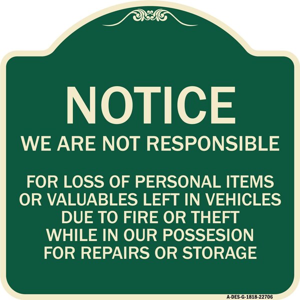 Signmission We Are Not Responsible for Loss of Personal Items or Valuables Left in Vehicles Due, G-1818-22706 A-DES-G-1818-22706 - main